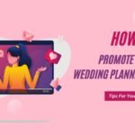 Promote Your wedding planner Business